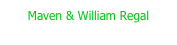 Maven & William Regal 