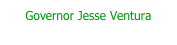 Governor Jesse Ventura